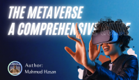 Mahmud Hasan 'The Metaverse: A Comprehensive Guide' Ebook Unleashes a Global Digital Odyss...
